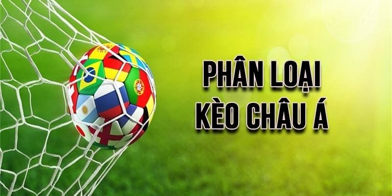 Các loại kèo Châu Á được anh em cược thủ ưa chuộng