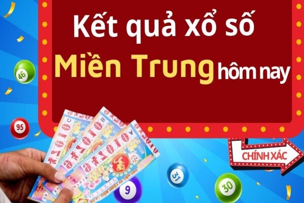 Xổ số miền Trung dễ chơi dễ rinh thưởng